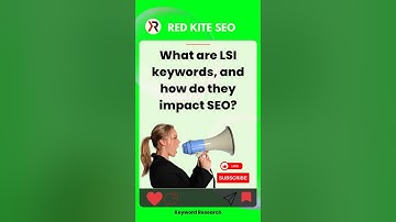 What are LSI keywords and how do they impact SEO?