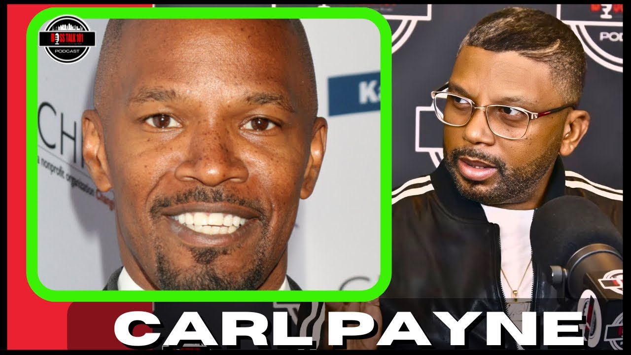 Carl Payne on Jamie Foxx and What He Wanted First!