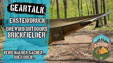 Geartalk: Ersteindruck 🔍 Onewind Outdoors Brickfielder Hängematte ⛺ Keine halben Sachen...oder doch?
