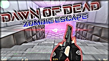 Counter Strike 1.6 / Zombie Escape Mod Server Dawn Of Dead / GamePlay / Map : ze_portal1_dw