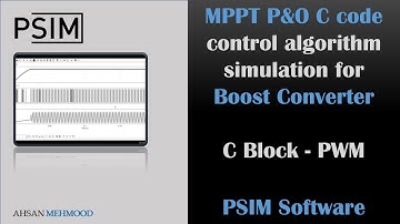 MPPT P&O C code simulation in PSIM software | Boost converter | Perturb & observe method simulation