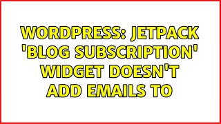 Wordpress: Jetpack 'Blog Subscription' widget doesn't add emails to