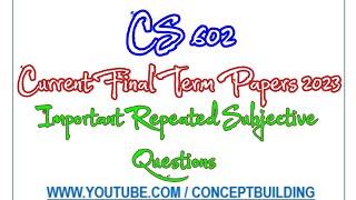 CS602 vu Current Past Paper Important Repeated Questions