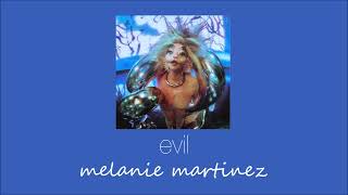 melanie martinez - evil (slowed & reverb)