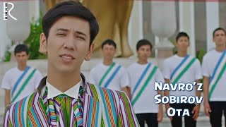 Navro'z Sobirov - Ota | Навруз Собиров - Ота