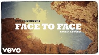 Ennio Morricone - Face to Face (High Quality Audio)