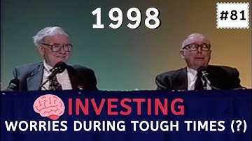 Warren Buffett Worries During Tough Times | BRK 1998【C:W.B Ep.81】