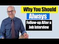 Effective Follow-Up After Job Interviews