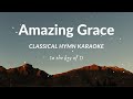 Amazing Grace (Classical Hymn) Karaoke D Key