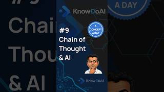 Chain Of Thought and AI | #9 | A Concept A Day | KnowDoAI