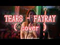 Tears - Fayray