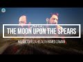 Hayya Alal Aza Hamed Zamani Ft Abdul Reza Helali Moon Upon The Spears English Subtitles