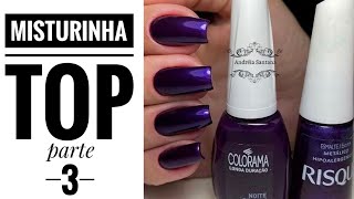 TOP 10 MISTURINHA DE ESMALTES QUE DÃO SUPER CERTO 3|FOTOS E INSPIRAÇÕES|Blog da Re Castori