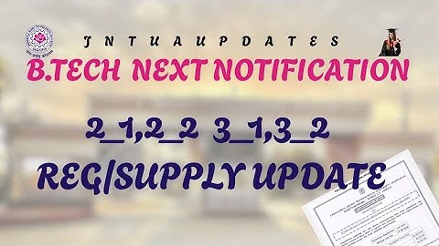 JNTUA//B.TECH 2_1,2_2,3_1,3_2 REG/SUPPLY NEXT NOTIFICATION UPDATE 2025