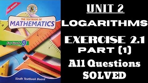 Exercise 2.1 unit 2 Logarithms class 9 new mathematics sindh board karachi
