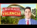 5 best places to live  buy property in valencia