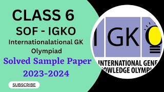 Class 6/SOF-IGKO/Solved Sample Paper 2023-2024 #class6igko #gkolympiad #class6olympiad #igko2023 #gk