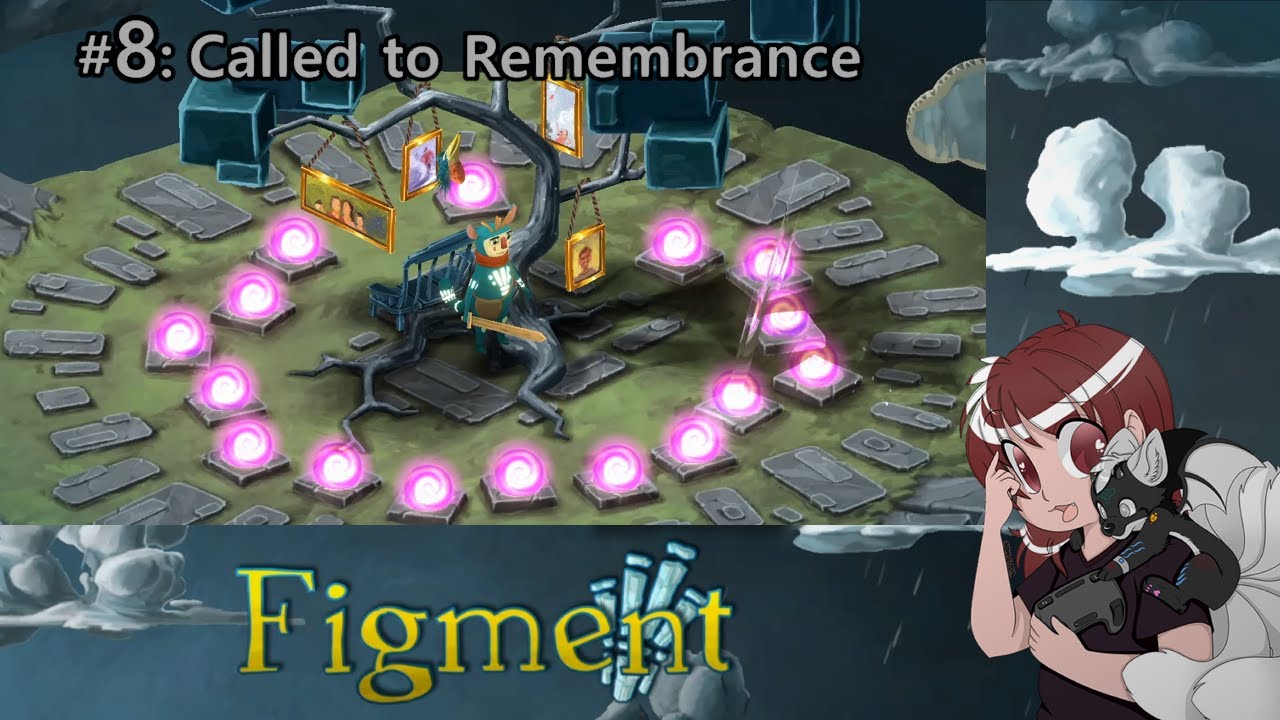 Figment #8 - Called to Remembrance