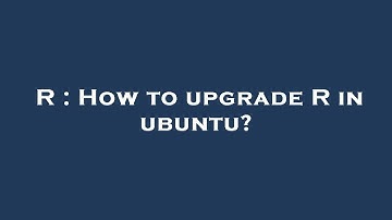 R : How to upgrade R in ubuntu?