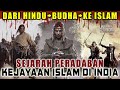 Sejarah indiadari hindu budha menuju kejayaan islam