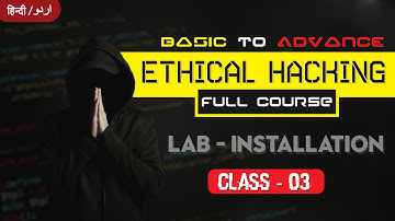 Ethical Hacking | Class 03 - Lab Installation| Full Course | Hindi/ Urdu | KB Tech India