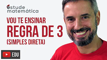 O que é uma regra de três simples direta e como resolver um problema de regra de três simples direta?
