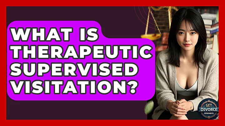 What Is Therapeutic Supervised Visitation? - Get Divorce Answers