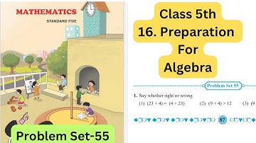 Class 5th |Problem Set -55|Preparation For Algebra|Chapter No -16|Maharashtra State board| Maths|