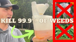 KILL 99.9% of WEEDS