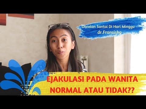 WANITA JUGA MERASAKAN EJAKULASI SEPERTI LAKI-LAKI | CAIRAN APA YANG DIKELUARKAN?