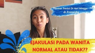 WANITA JUGA MERASAKAN EJAKULASI SEPERTI LAKI-LAKI | CAIRAN APA YANG DIKELUARKAN?