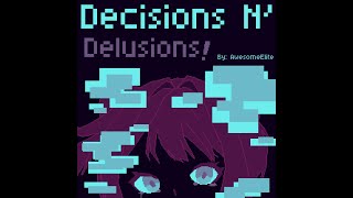 Decisions N' Delusions // ft. Popy