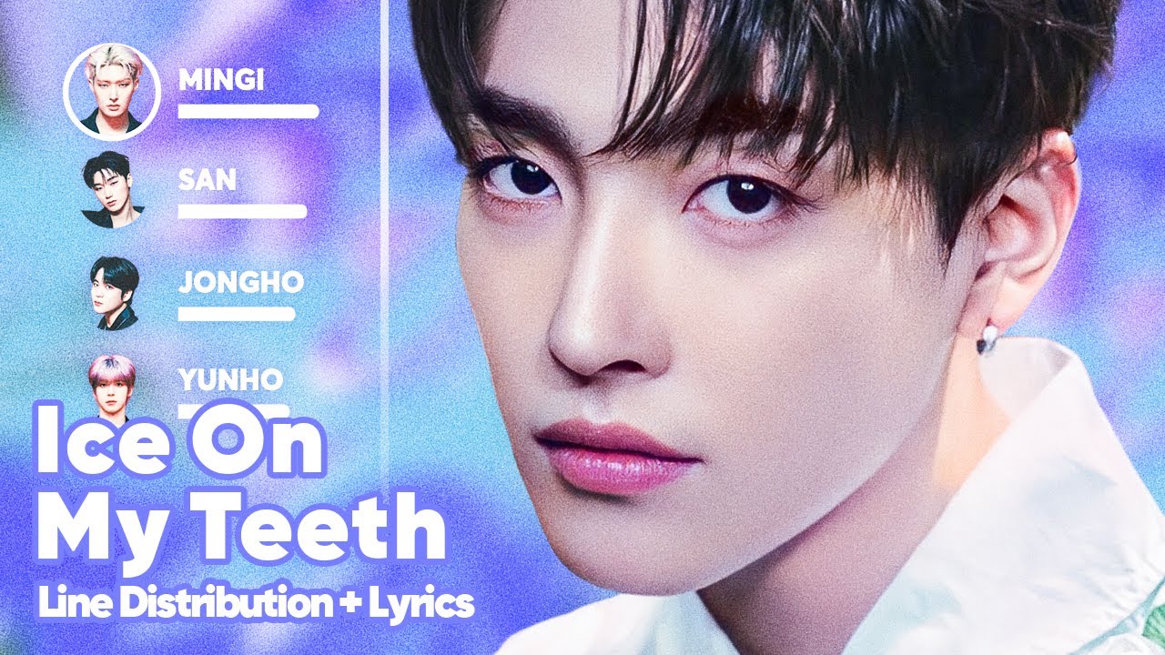 ATEEZ - Ice on My Teeth (Line Distribution + Lyrics Karaoke) PATREON REQUESTED ATEEZ - Ice on My Teeth (Line Distribution + Lyrics Karaoke) PATREON REQUESTED