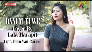 Download lagu DANUM TUWE Cover By Lala Marapit Song Writterr Dia... mp3