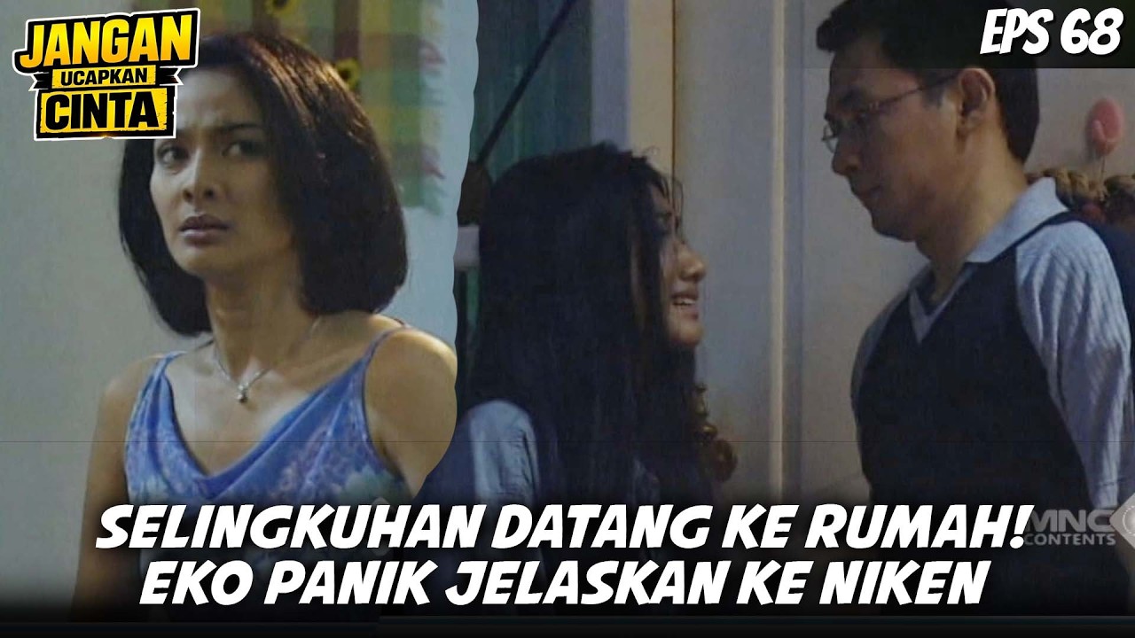JANGAN UCAPKAN CINTA (2003) EPS.68 | SUASANA MEMANAS! SELINGKUHAN DATANG, EKO PANIK DIHADAPAN NIKEN!