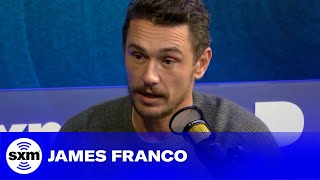 James Franco's Agent Had an Intervention for Him About Being a Workaholic | SiriusXM