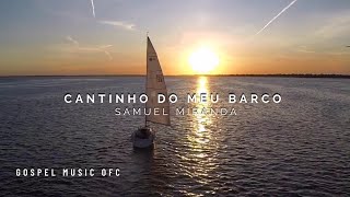 Samuel Miranda Cantinho do meu barco Letra Translation to Portuguese