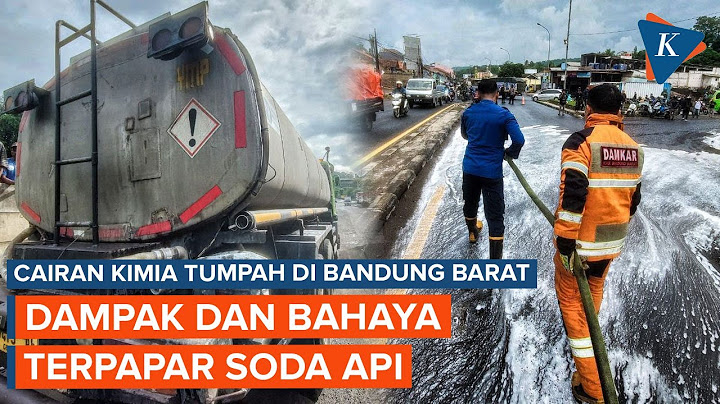 Cairan Kimia yang Tumpah di Bandung Barat Ternyata Soda Api, Apa Saja Dampaknya?