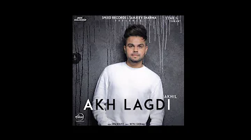 AKH LAGDI l Akhil l new panjabi audio song