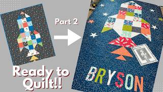 Turning a Free Rocket Quilt Pattern Into a Custom Quilt | Part 2 | Scrappy Binding + Basting for QMX