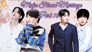 Mafia forced marriage || part 16 || taekook yoonmin love story