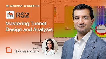 Webinar Recording - Mastering Tunnel Design and Analysis with RS2
