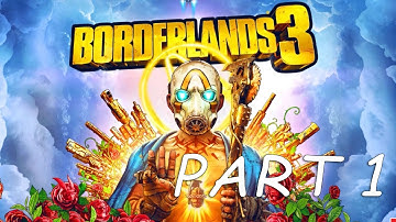 BORDERLANDS 3 - Walkthrough Gameplay - Part 1 - Intro (Full Game)
