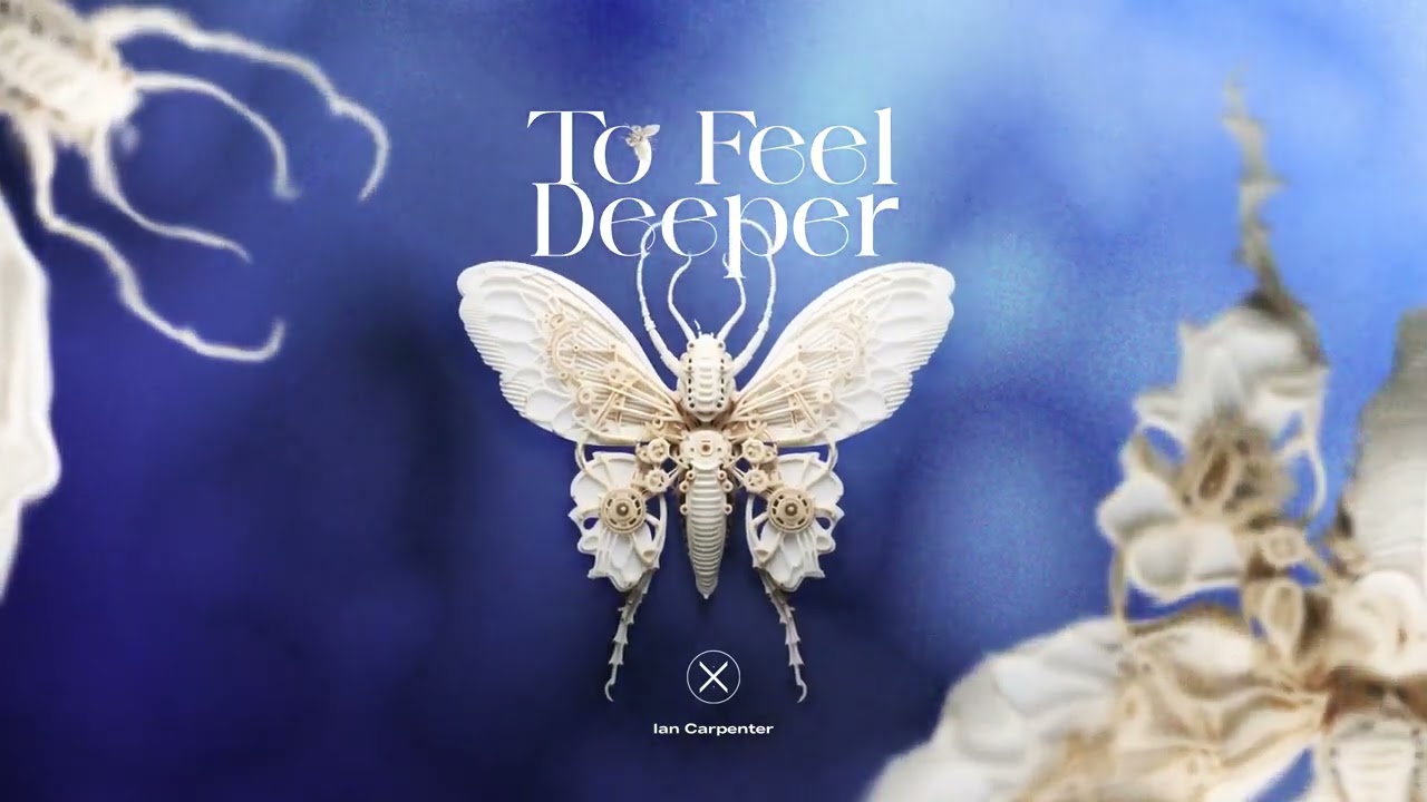 Watch Ian Carpenter - To Feel Deeper on YouTube Watch Ian Carpenter - To Feel Deeper on YouTube