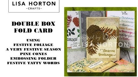 DAWN MAKES A DOUBLE BOX FOLD CARD USING PAPERS AND DIES FROM LISA HORTON CRAFTS