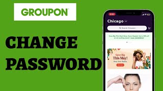 How to Change Password on Groupon Update Your Groupon Login Password Easily