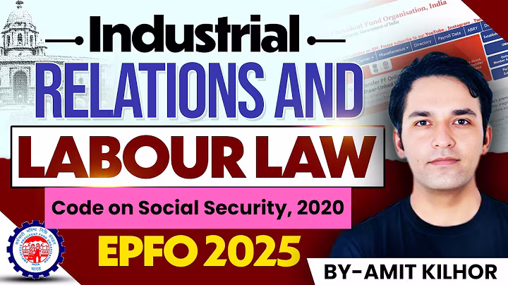 Industrial & LABOUR LAWS for EPFO | lec 3|  EPFO 2025 | AMIT KILHOR |Code on Social Security, 2020