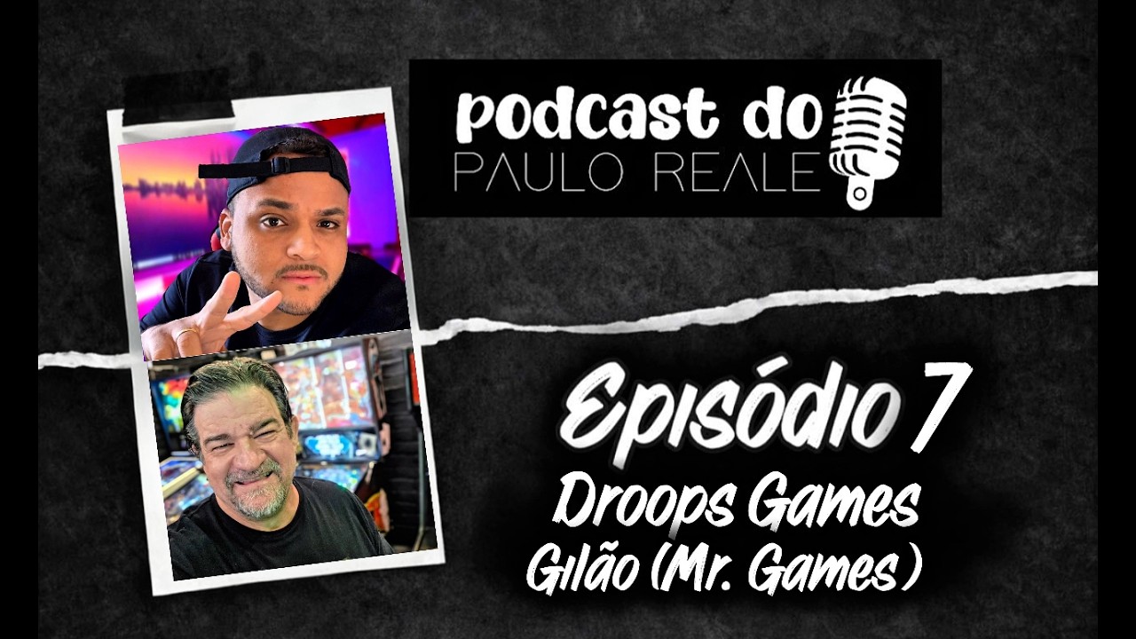 Gilão (Mr. Games) + Droops Games [+ Galpão dos Games] - Podcast do ...