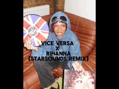 Starsounds- Rihanna x Vice Versa {Yxng Bane x WSTRN x One Acen}