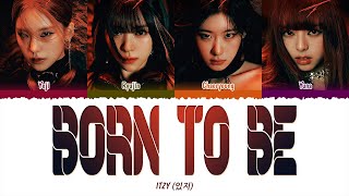 ITZY (있지) - BORN TO BE (1 HOUR LOOP) Lyrics | 1시간 가사